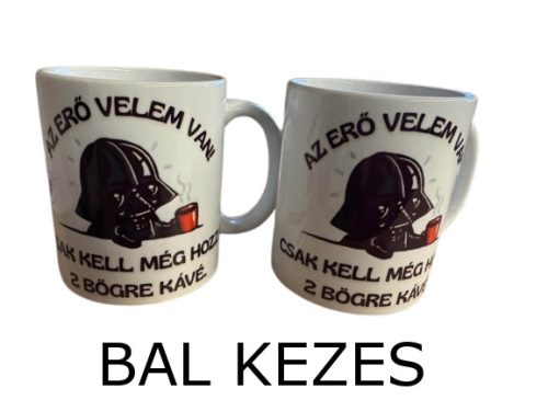 Az erő velem van bögre - Bal